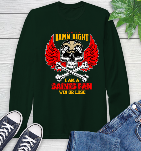 NFL Damn Right I Am A New Orleans Saints Win Or Lose Skull Football Sports Long Sleeve T-Shirt 7