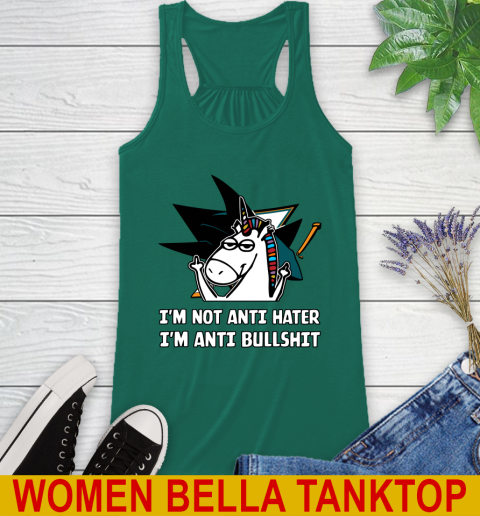San Jose Sharks NHL Hockey Unicorn I'm Not Anti Hater I'm Anti Bullshit Racerback Tank 7