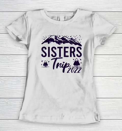 Womens Sisters Trip 2022 Family Vacation Girls Trip Travel Women's T-Shirt