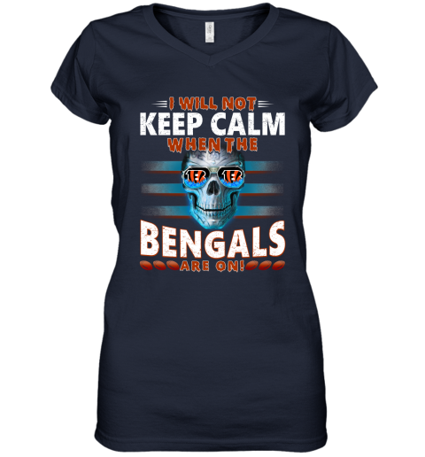 NFL I Will Not Keep Calm When The Cincinnati Bengals Are On Skull Football  Sports - Rookbrand