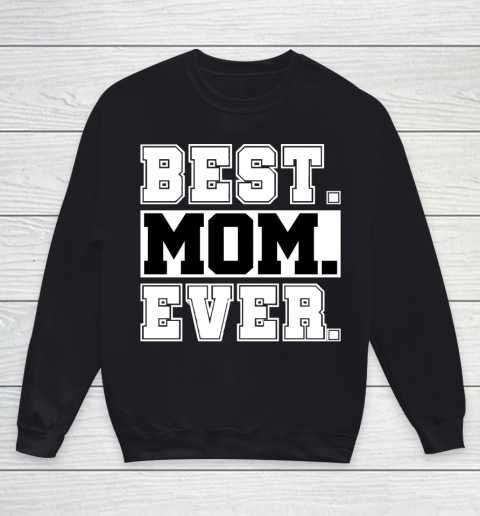 Mother's Day Funny Gift Ideas Apparel  Best Mom Ever Tee Shirt , Baseball Mom T Shirt Youth Sweatshirt
