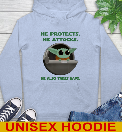 He Protects He Attacks He Also Takes Naps Baby Yoda Star Wars Shirts Hoodie 6