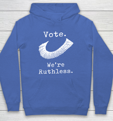 Women Vote We're Ruthless Hoodie 5