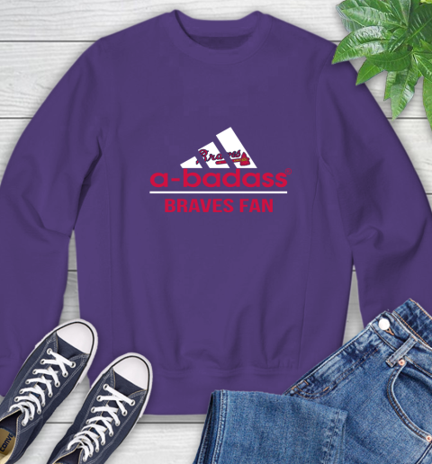 MLB A Badass Atlanta Braves Fan Adidas Baseball Sports Sweatshirt 4