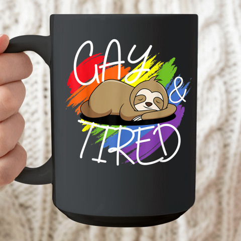 Gay and Tired Funny LGBT Sloth Rainbow Pride Ceramic Mug 15oz