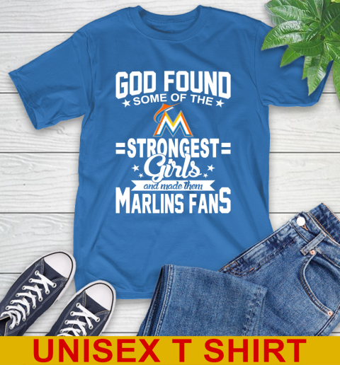 Miami Marlins MLB Baseball God Found Some Of The Strongest Girls Adoring Fans T-Shirt 11