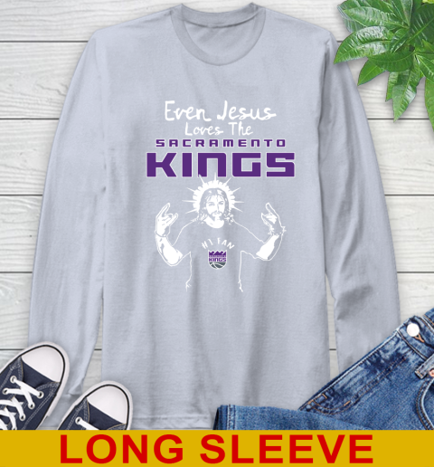Sacramento Kings NBA Basketball Even Jesus Loves The Kings Shirt Long Sleeve T-Shirt 6