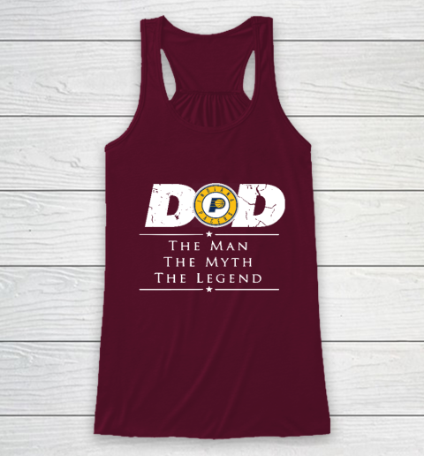 Indiana Pacers NBA Basketball Dad The Man The Myth The Legend Racerback Tank 2