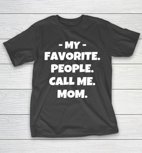 Mother's Day Funny Gift Ideas Apparel  Call me mom shirt gift for mom T Shirt T-Shirt