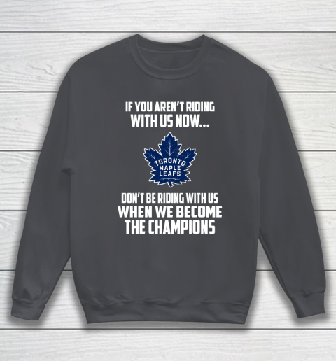 NHL Toronto Maple Leafs Hockey We Become The Champions Sweatshirt 4