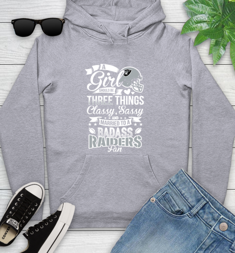 Oakland Raiders NFL Football A Girl Should Be Three Things Classy Sassy And A Be Badass Fan Youth Hoodie 6