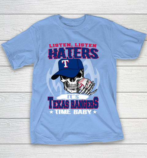 Listen Haters It is RANGERS Time Baby MLB Youth T-Shirt 8