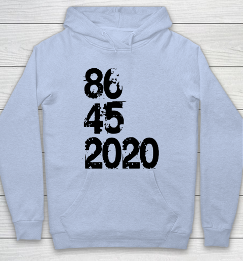 86 45 2020 Anti Trump Shirt 8645 Dump Trump Hoodie 5