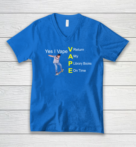 Yes I Vape Return My Library Books On Time V-Neck T-Shirt - Image 5