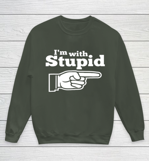 I m With Stupid Shirt Funny Youth Sweatshirt 8