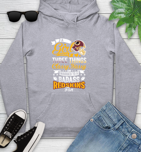 Washington Redskins NFL Football A Girl Should Be Three Things Classy Sassy And A Be Badass Fan Youth Hoodie 6