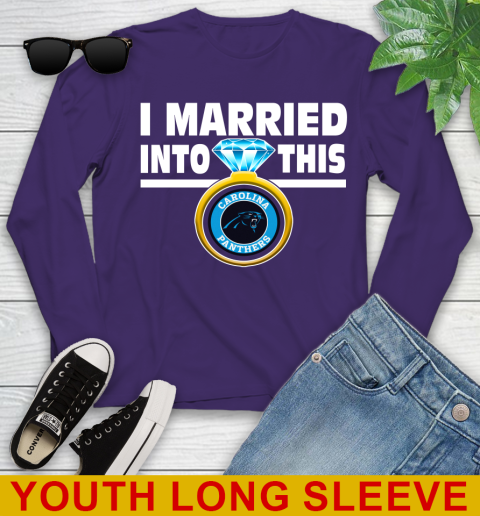 Carolina Panthers NFL Football I Married Into This My Team Sports Youth Long Sleeve 4