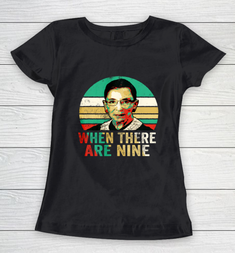 When There Are Nine Shirt Vintage Rbg Ruth Women's T-Shirt