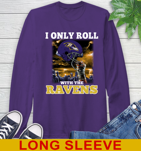 Baltimore Ravens NFL Football I Only Roll With My Team Sports Long Sleeve T-Shirt 5