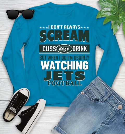 New York Jets NFL Football I Scream Cuss Drink When I'm Watching My Team Youth Long Sleeve 8