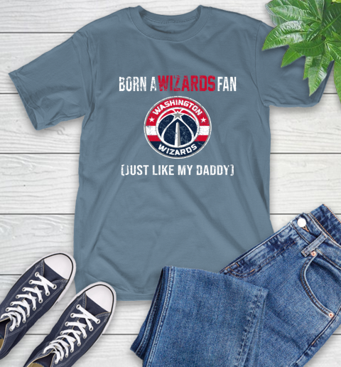 NBA Washington Wizards Loyal Fan Just Like My Daddy Basketball Shirt T-Shirt 9