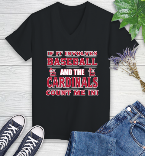 MLB If It Involves Baseball And St.Louis Cardinals Count Me In Sports Women's V-Neck T-Shirt 2