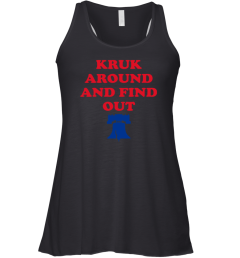 Kruk Around And Find Out John Kruk Premium Racerback Tank