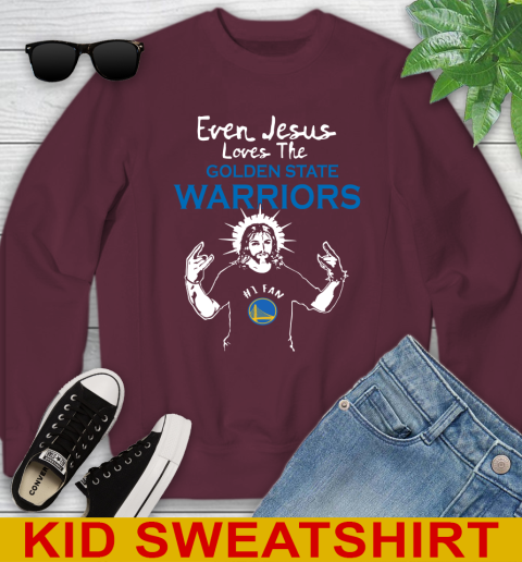 Golden State Warriors NBA Basketball Even Jesus Loves The Warriors Shirt Youth Sweatshirt 4