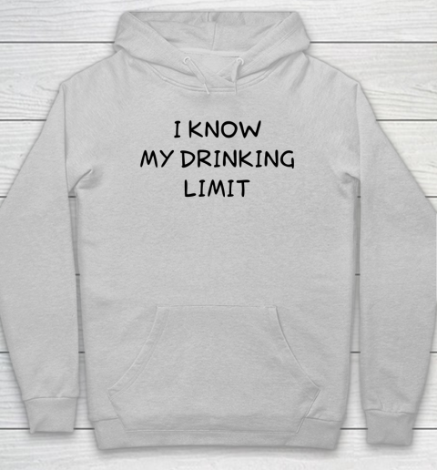 White Lie Shirt I Know My Drinking Limit Funny Party Hoodie 3