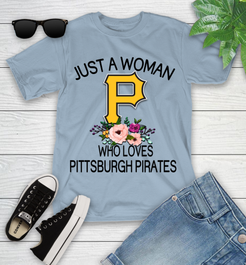 MLB Just A Woman Who Loves Pittsburgh Pirates Baseball Sports Youth T-Shirt 6