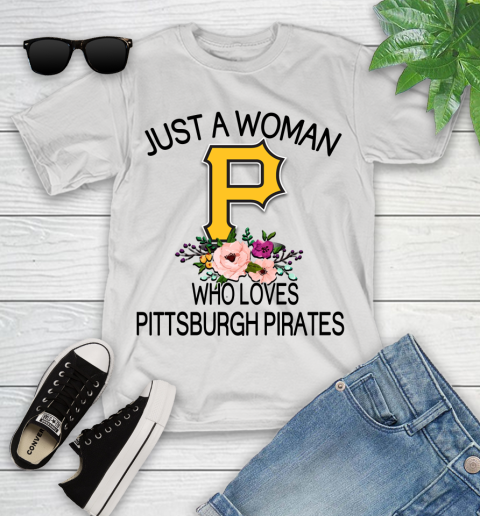 MLB Just A Woman Who Loves Pittsburgh Pirates Baseball Sports Youth T-Shirt