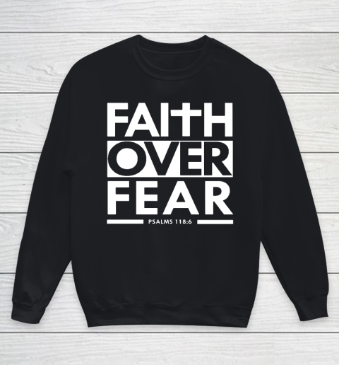 Faith Over Fear Christian Bible Verse Scripture Youth Sweatshirt