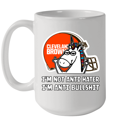 Cleveland Browns NFL Football Unicorn I'm Not Anti Hater I'm Anti Bullshit Ceramic Mug 15oz