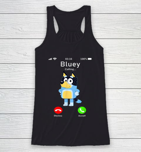 Dad Mom Kid Shirt Blueys Is Calling Funny Parents days Racerback Tank