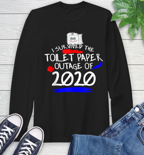Nurse Shirt I Survived The Toilet Paper Outage Funny Shirt Long Sleeve T-Shirt