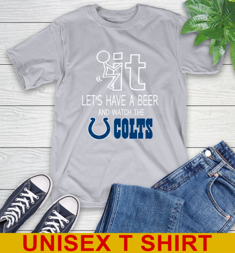 Indianapolis Colts Football NFL Let's Have A Beer And Watch Your Team Sports T-Shirt 5