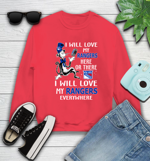 NHL Hockey New York Rangers I Will Love My Rangers Everywhere Dr Seuss Shirt Sweatshirt 11