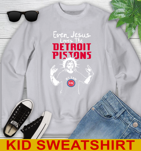 Detroit Pistons NBA Basketball Even Jesus Loves The Pistons Shirt Youth Sweatshirt 3