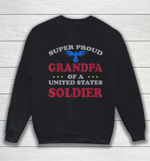 GrandFather gift shirt Veteran Super Proud Grandpa of a United States Soldier T Shirt Sweatshirt