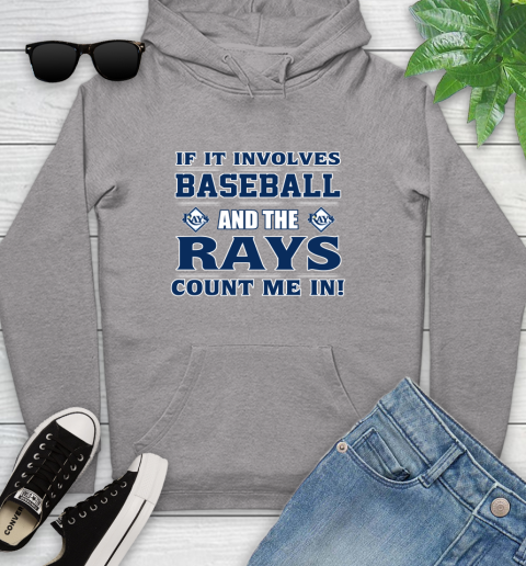 MLB If It Involves Baseball And Tampa Bay Rays Count Me In Sports Youth Hoodie 6