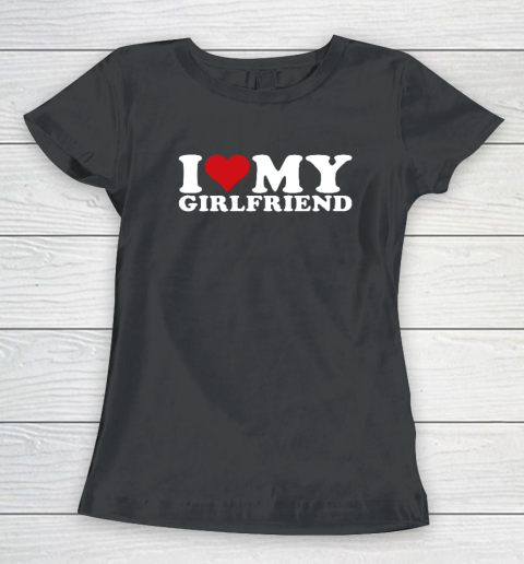 I Love My Girlfriend Gf I Heart My Girlfriend GF Women's T-Shirt
