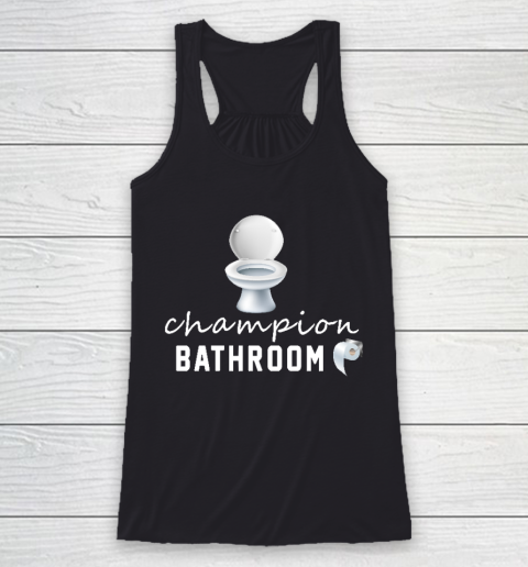 Champion Shirt In Bathroom,Champion Bathroom T Shirt Racerback Tank