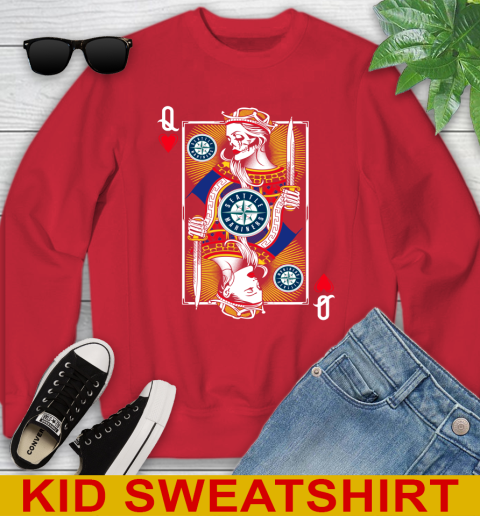 MLB Baseball Seattle Mariners The Queen Of Hearts Card Shirt Youth Sweatshirt 7