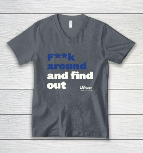 Ilhan Omar Shirt Fuck Around And Find Out V-Neck T-Shirt 4