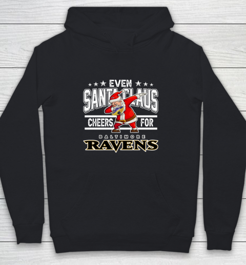 Baltimore Ravens Even Santa Claus Cheers For Christmas NFL Youth Hoodie