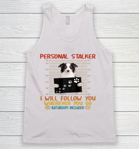 Personal Stalker Dog Australian Shepherd Vintage Tank Top