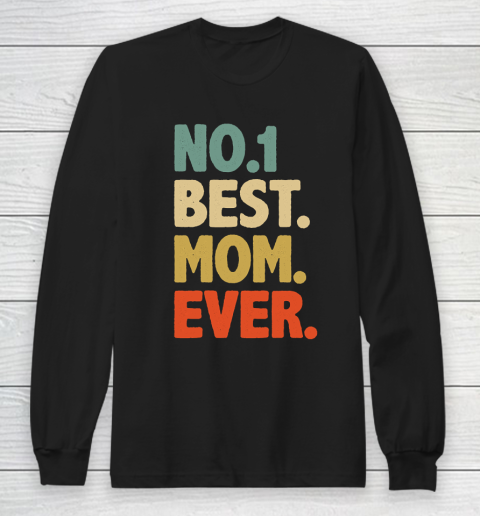 Mother's Day Funny Gift Ideas Apparel  Best MOM Ever Best Gift For Grandma mommy Vintage Retro T Sh Long Sleeve T-Shirt