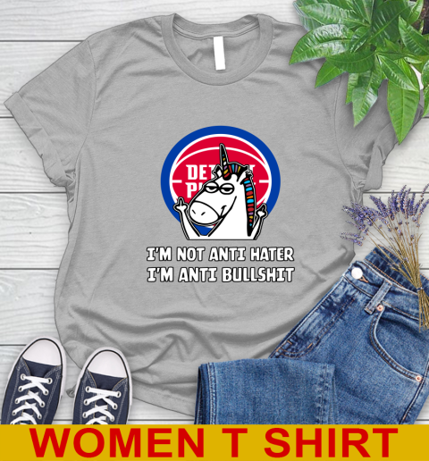 Detroit Pistons NBA Basketball Unicorn I'm Not Anti Hater I'm Anti Bullshit Women's T-Shirt 5