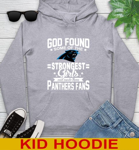 Carolina Panthers NFL Football God Found Some Of The Strongest Girls Adoring Fans Youth Hoodie 6