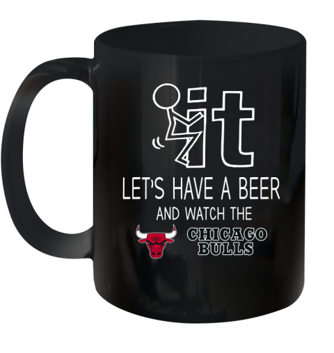 Chicago Bulls Basketball NBA Let's Have A Beer And Watch Your Team Sports Ceramic Mug 11oz